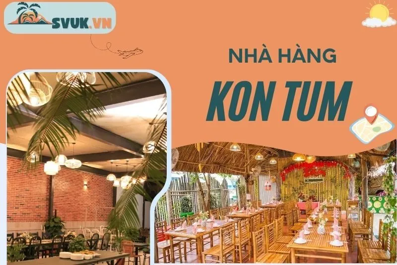 top-13-nha-hang-kon-tum-ngon-dep-khong-the-bo-lo-khi-den-tay-nguyen