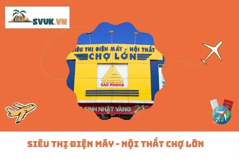 Siêu Thị Điện Máy - Nội Thất Chợ Lớn
